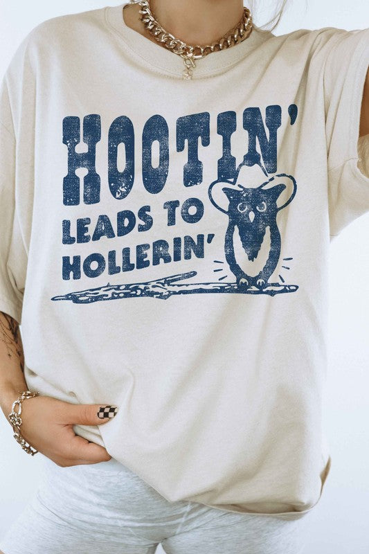 Hootin’ Leads To Hollerin’ Graphic T-Shirt