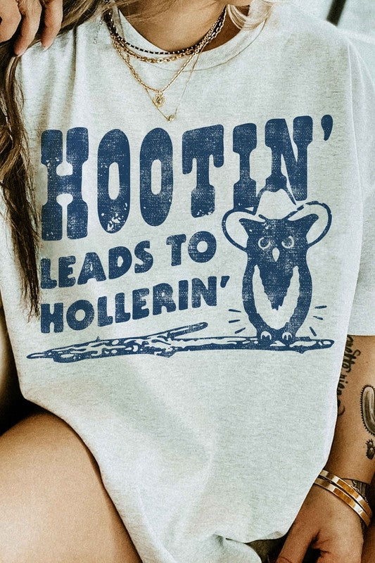 Hootin’ Leads To Hollerin’ Graphic T-Shirt