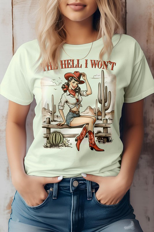 The Hell I Won’t Cowgirl Graphic Tee