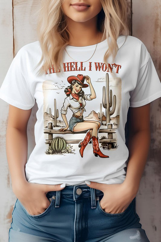 The Hell I Won’t Cowgirl Graphic Tee